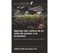 Aportes del cultivo de la caña de azúcar a la economía: hogares de las aldeas de Wacha, Gayi y Garin Kanta