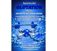 Aportes del Glutatión en los Deportes de Fuerza Rápida: Fuerza, Energía y Recuperación en Pesas o Halterofilia, Atletismo Velocidad y Atletismo Salto