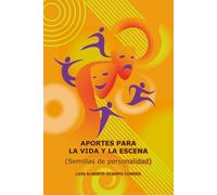 APORTES PARA LA VIDA Y LA ESCENA: Semillas de personalidad