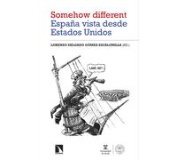'Somehow different'. España vista desde Estados Unidos | Lorenzo Delgado Gómez-escalonilla