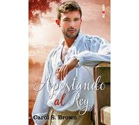 Apostando al Rey (ROMANTICA)