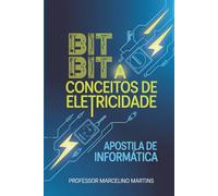 Apostila Bit a Bit: Conceitos de Eletricidade
