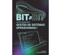 Apostila Bit a Bit: Gestão de Sistemas Operacionais I