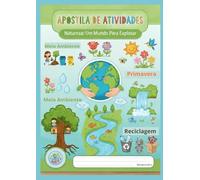 Apostila de Atividades: Natureza: Meio Ambiente, Primavera, Reciclagem e Água