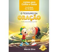 APOSTILA DE CULTO - O TESOURO DA ORACAO 2 A 12 ANOS ( NOVA EDIÇÃO )