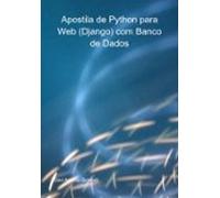 Apostila De Python Para Web (django) Com Banco De Dados (ebook)