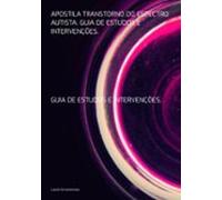 Apostila Transtorno Do Espectro Autista: Guia De Estudos E Intervençõe