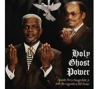 Apostle Perry Dangerfield, Jr. - Holy Ghost Power