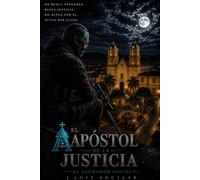 Apostol de la Justicia: El Luchador Social