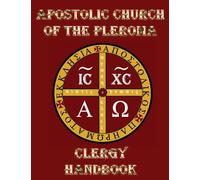 Apostolic Church of the Pleroma Clergy Handbook
