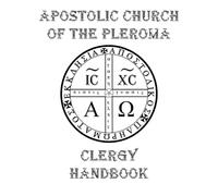 Apostolic Church of the Pleroma Clergy Handbook