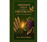 Apostolic Epistle on First Fruits: Living in the Abundance