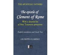 Apostolic Fathers: The Epistle of Clement of Rome: With a Detailed List of New Testament Quotations