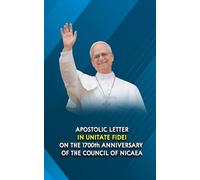 APOSTOLIC LETTER 'IN UNITATE FIDEI' ON THE 1700th ANNIVERSARY OF THE COUNCIL OF NICAEA