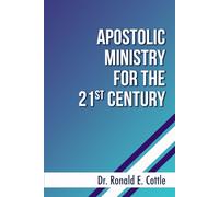Apostolic Ministry for the 21st Century