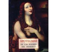 APOTEGMAS DE LAS MADRES DEL DESIERTO (LOS PEQUE?OS LIBROS DE LA SABIDURIA)