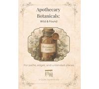 Apothecary Botanicals: Wild & Found