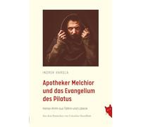 Apotheker Melchior und das Evangelium des Pilatus: Hanse-Krimi aus Tallinn und Lübeck