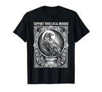 Apoya a tu Amante del Cuervo del Cuervo del Asesinato Local del Arte gótico Camiseta