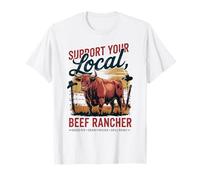 Apoya a tu ganadero local de carne - Cowboy Camiseta