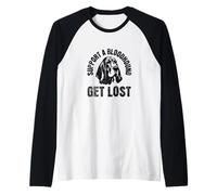 APOYA A UN Bloodhound - Pierde - Funny Hound Dog Camiseta Manga Raglan