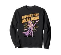 Apoya tu Arte Local del Orgullo de la Cultura Queer de Drag Sudadera