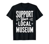 Apoya tu museo local Camiseta
