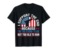 Apoyo al Segundo Porque Soy Demasiado Joven para Morir Demasiado Viejo para Correr Camiseta
