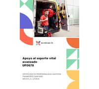 Apoyo al soporte vital avanzado UF0678 (CERTIFICADO DE PROFESIONALIDAD SANT0208 TRANSPORTE SANITARIO)