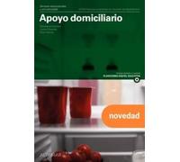 Apoyo domiciliario. Nueva edición. (CFGM ATENCIÓN A PERSONAS EN SITUACIÓN DE DEPENDENC)