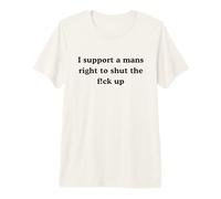 Apoyo el Derecho de un Hombre a callar Camiseta Premium