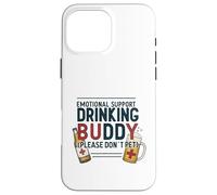 Apoyo Emocional Beber Buddy Divertido Bar Fiesta Humor Carcasa para iPhone 16 Pro MAX