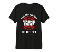 Apoyo Emocional Entrenador Personal no acariciar Dicho Divertido Camiseta Premium