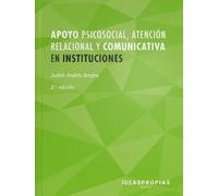 Apoyo psicosocial, atención relacional y comunicativa en instituciones | Judith Andrés Sendra