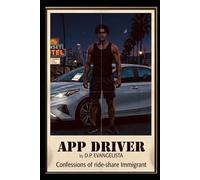 App Driver: Confessions of a immigrant ride share