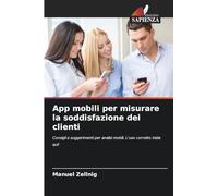 App mobili per misurare la soddisfazione dei clienti: Consigli e suggerimenti per analisi mobili. L'uso corretto inizia qui!