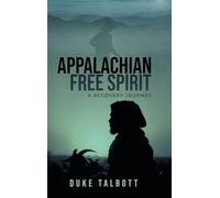Appalachian Free Spirit: A Recovery Journey