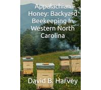 Appalachian Honey: Backyard Beekeeping In Western North Carolina