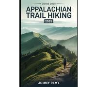 APPALACHIAN TRAIL HIKING GUIDE 2025