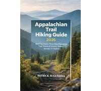 APPALACHIAN TRAIL HIKING GUIDE 2026: BEST SECTIONS, THRU-HIKE PLANNING, TRAIL TOWNS & SCENIC VIEWS ACROSS 14 STATES (BEYOND THE TRAIL: TRAVEL AND HIKING GUIDES)