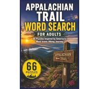 Appalachian Trail Word Search for Adults: 66 Puzzles Inspired by America’s Most Iconic Hiking Journey (America’s Great Trails Word Search Series)