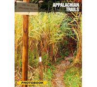 Appalachian Trails Photo Book: Capture the Beauty of Appalachian Wilderness with Stunning 8.5x11 Photos, Perfect for Nature Enthusiasts, Hikers, and Outdoor Adventurers