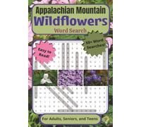 Appalachian Wildflowers Word Search Puzzle Book: For Adults, Seniors, and Teens | Easy to Read, 50+ Word Searches With Wild Flowers Native to the ... 9", 110 pages | For Breaks and Quiet Moments