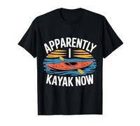Apparently I Kayak Now Obsesión por remar - Camiseta