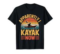 Apparently I Kayak Now Obsesión por remar |- Camiseta