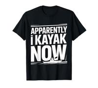 Apparently I Kayak Now Obsesión por remar ||- Camiseta