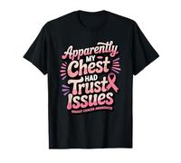 Apparently My Chest Had Trust Issues Breast Cancer Awareness Camiseta