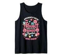 Apparently We're Trouble When We Play Bingo Together Camiseta sin Mangas
