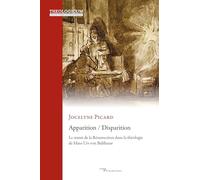 Apparition / Disparition: Le statut de la Résurrection dans la théologie de Hans Urs von Balthasar