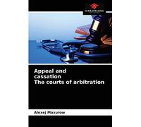 Appeal and cassation The courts of arbitration